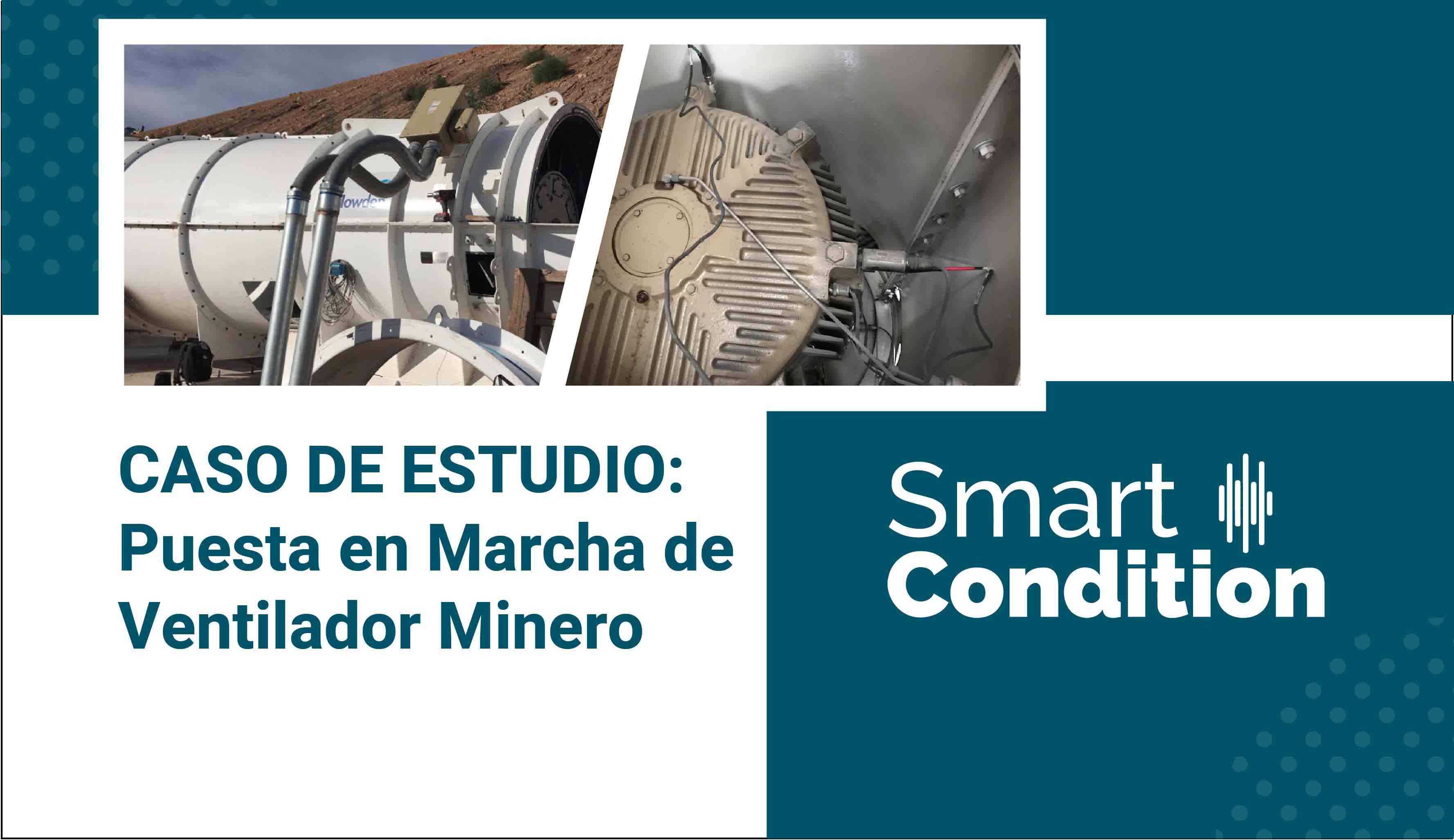 Caso de estudio 2 - Puesta en Marcha de Ventilador Minero