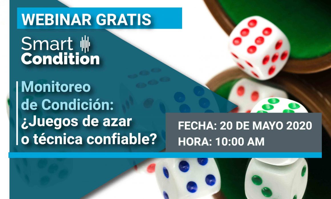 WEBINAR GRATIS - Monitoreo de Condición, ¿juegos de azar o técnica confiable?